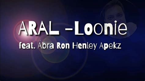 aral loonie lyrics|ARÁL .